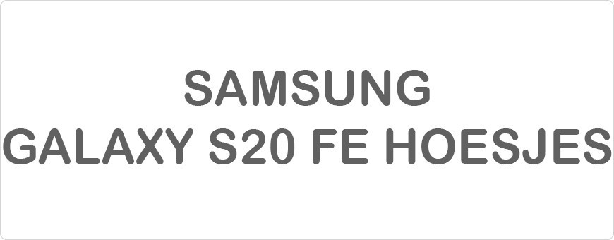 Samsung Galaxy S20 FE Hoesjes