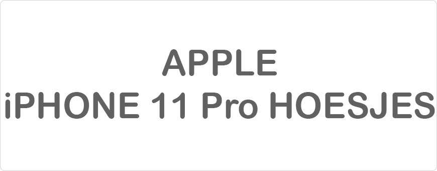 Apple iPhone 11 Pro Hoesjes
