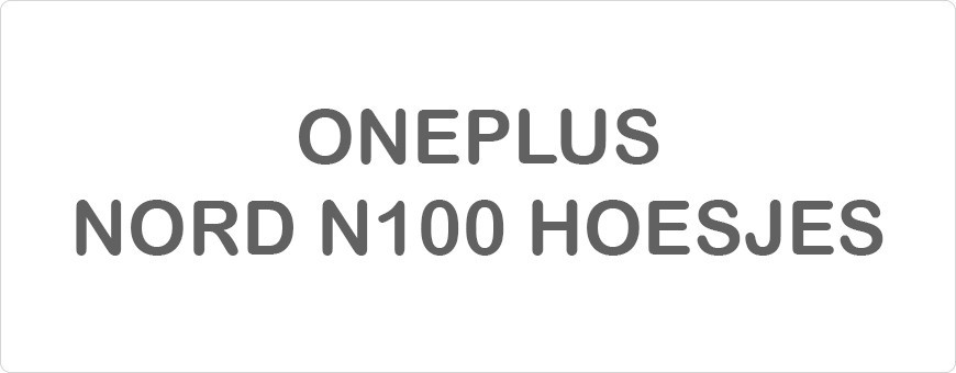 Oneplus Nord N100 Hoesjes